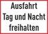 Ausfahrt Tag und Nacht freihalten Ausfahrt Tag und Nacht freihalten