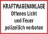 KRAFTWAGENANLAGE Offenes Licht und Feuer polizeilich verboten KRAFTWAGENANLAGE Offenes Licht und Feuer polizeilich verboten
