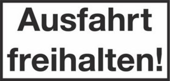 Ausfahrt freihalten!