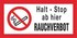 Halt - Stop ab hier RAUCHVERBOT Halt - Stop ab hier RAUCHVERBOT