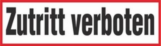 Zutritt verboten Zutritt verboten