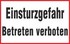 Einsturzgefahr Betreten verboten Einsturzgefahr Betreten verboten