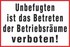 Unbefugten ist das Betreten der Betriebsräume verboten! Unbefugten ist das Betreten der Betriebsräume verboten!