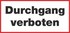 Durchgang verboten Durchgang verboten