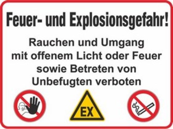 Feuer- und Explosionsgefahr! Rauchen und Umgang mit offenem Licht oder Feuer sowie Betreten von Unbefugten verboten