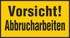 Vorsicht! Abbrucharbeiten Vorsicht! Abbrucharbeiten