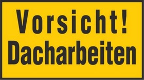 Vorsicht! Dacharbeiten