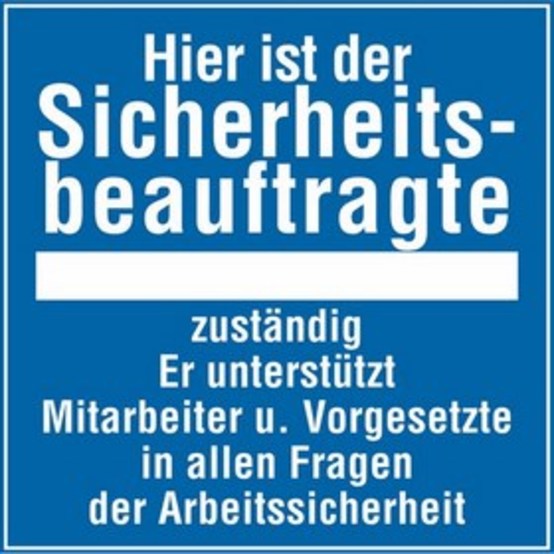 Hier ist der Sicherheitsbeauftragte ?.. Zuständig. Er unterstützt Mitarbeiter u. Vorgesetzte in allen Fragen der Arbeitssicherheit