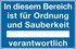 In diesem Bereich ist für Ordnung und Sauberkeit ?.. Verantwortlich In diesem Bereich ist für Ordnung und Sauberkeit ?.. Verantwortlich
