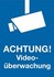 ACHTUNG! Videoüberwachung ACHTUNG! Videoüberwachung