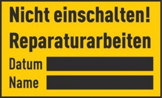 Nicht einschalten! Reparaturarbeiten Datum ?.. Name ?.. Nicht einschalten! Reparaturarbeiten Datum ?.. Name ?..