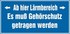 Ab hier Lärmbereich -> Es muß Gehörschutz getragen werden Ab hier Lärmbereich -> Es muß Gehörschutz getragen werden