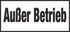 Außer Betrieb Außer Betrieb