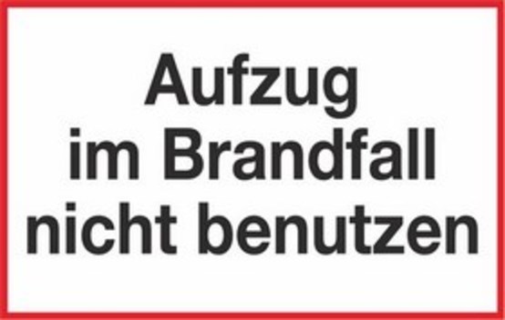 Aufzug im Brandfall nicht benutzen