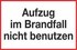 Aufzug im Brandfall nicht benutzen