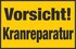 Vorsicht! Kranreparatur