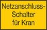 Netzanschluss-Schalter für Kran Netzanschluss-Schalter für Kran