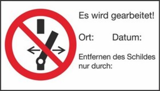 Es wird gearbeitet! Ort: ?.. Datum: ?.. Entfernen des Schildes nur durch ?.. Es wird gearbeitet! Ort: ?.. Datum: ?.. Entfernen des Schildes nur durch ?..