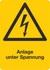 Anlage unter Spannung Anlage unter Spannung