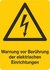 Warnung vor Berührung der elektrischen Einrichtungen