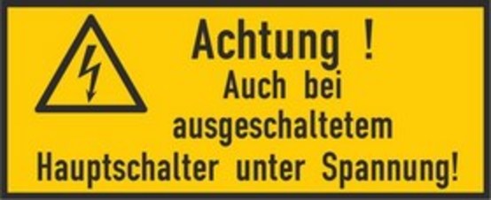 Achtung ! Auch bei ausgeschaltetem Hauptschalter unter Spannung!