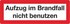 Aufzug im Brandfall nicht benutzen Aufzug im Brandfall nicht benutzen