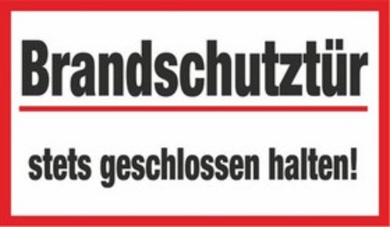 Brandschutztür stets geschlossen halten! Brandschutztür stets geschlossen halten!