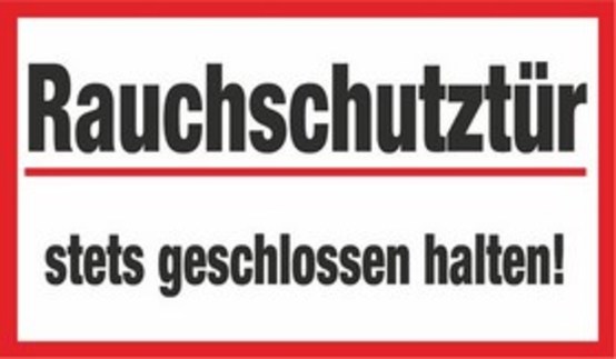 Rauchschutztür stets geschlossen halten! Rauchschutztür stets geschlossen halten!