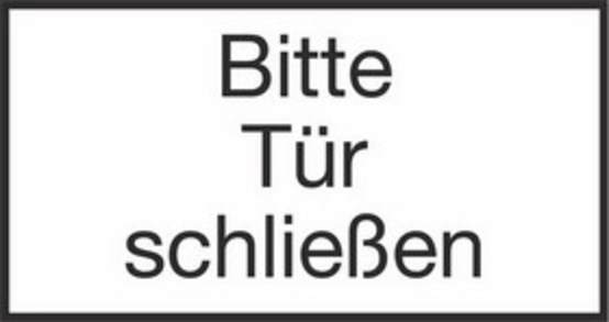Bitte Tür schließen Bitte Tür schließen