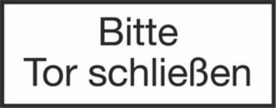 Bitte Tor schließen Bitte Tor schließen