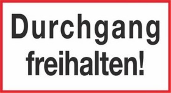 Durchgang freihalten!