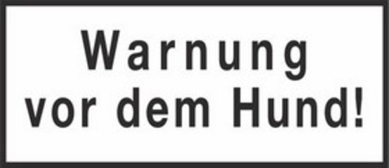 Warnung vor dem Hund! Warnung vor dem Hund!