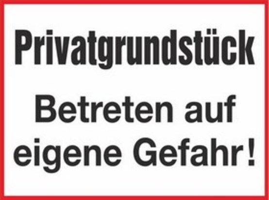 Privatgrundstück, Betreten auf eigene Gefahr