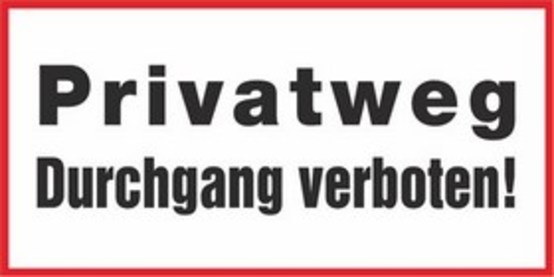 Privatweg Durchgang verboten!