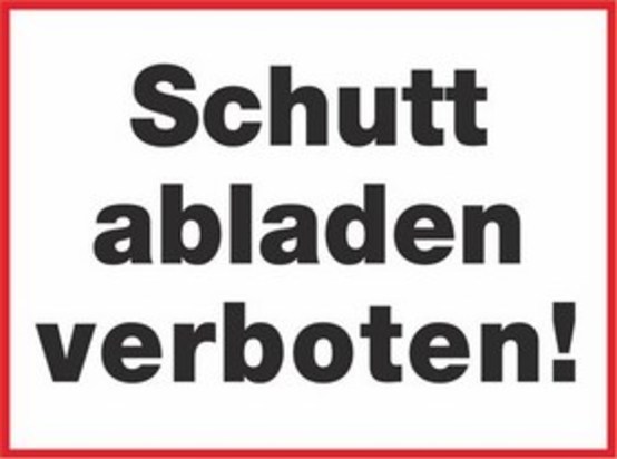 Schutt abladen verboten!