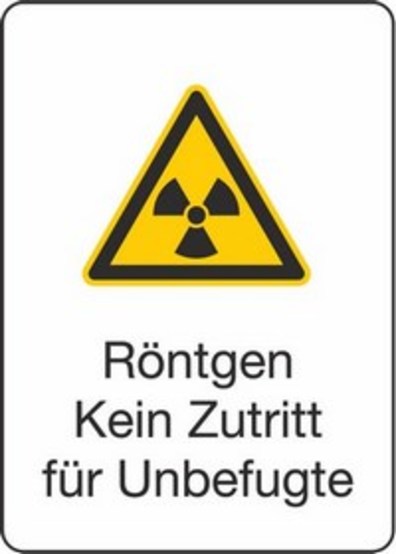 Röntgen Kein Zutritt für Unbefugte Röntgen Kein Zutritt für Unbefugte