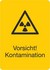 Vorsicht! Kontamination Vorsicht! Kontamination