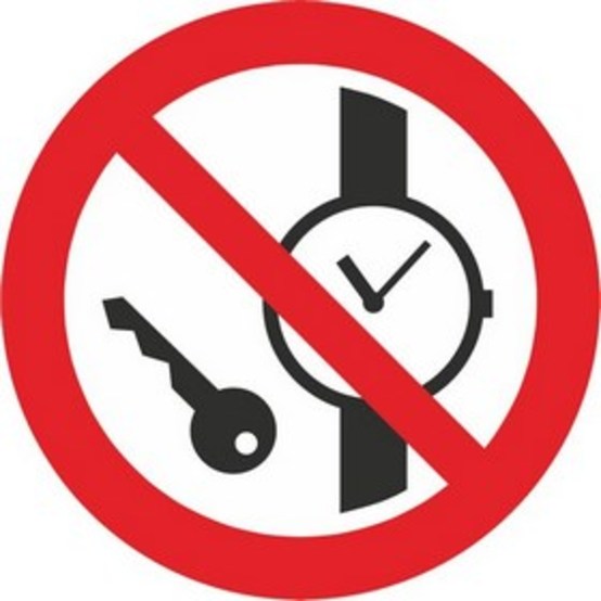 Mitführen von Metallteilen oder Uhren verboten Mitführen von Metallteilen oder Uhren verboten