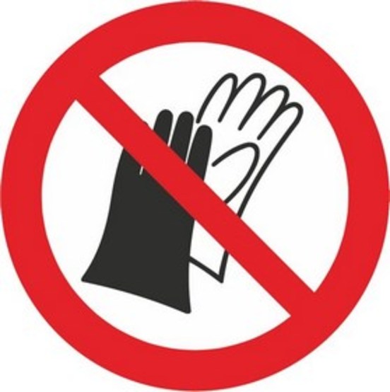Benutzen von Handschuhen verboten