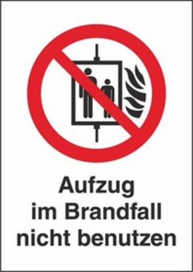 Aufzug im Brandfall nicht benutzen Aufzug im Brandfall nicht benutzen